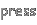 press